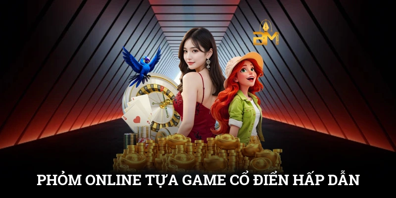 Phỏm Online - Tựa Game Cổ Điển Hấp Dẫn Dành Cho Người Chơi